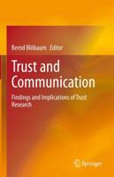 Trust and Communication : Findings and Implications of Trust Research