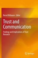 Trust and Communication : Findings and Implications of Trust Research