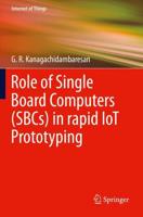 Role of Single Board Computers (SBCs) in Rapid IoT Prototyping