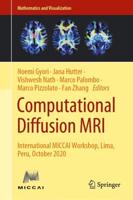 Computational Diffusion MRI : International MICCAI Workshop, Lima, Peru, October 2020