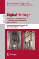 Digital Heritage. Progress in Cultural Heritage: Documentation, Preservation, and Protection Information Systems and Applications, Incl. Internet/Web, and HCI
