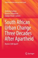 South African Urban Change Three Decades After Apartheid : Homes Still Apart?