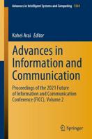 Advances in Information and Communication : Proceedings of the 2021 Future of Information and Communication Conference (FICC), Volume 2