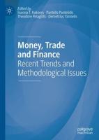 Money, Trade and Finance : Recent Trends and Methodological Issues