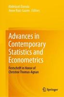Advances in Contemporary Statistics and Econometrics : Festschrift in Honor of Christine Thomas-Agnan