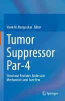 Tumor Suppressor Par-4 : Structural Features, Molecular Mechanisms and Function