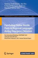 Combating Online Hostile Posts in Regional Languages during Emergency Situation : First International Workshop, CONSTRAINT 2021, Collocated with AAAI 2021, Virtual Event, February 8, 2021, Revised Selected Papers