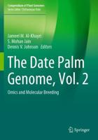 The Date Palm Genome. Volume 2 Omics and Molecular Breeding