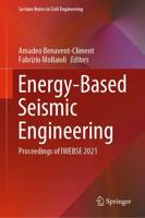 Energy-Based Seismic Engineering : Proceedings of IWEBSE 2021