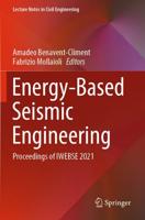 Energy-Based Seismic Engineering : Proceedings of IWEBSE 2021