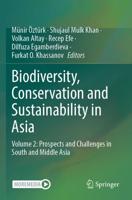 Biodiversity, Conservation and Sustainability in Asia. Volume 2 Prospects and Challenges in South and Middle Asia