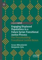 Engaging Displaced Populations in a Future Syrian Transitional Justice Process