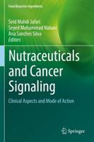 Nutraceuticals and Cancer Signaling : Clinical Aspects and Mode of Action
