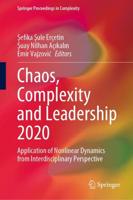 Chaos, Complexity and Leadership 2020 : Application of Nonlinear Dynamics from Interdisciplinary Perspective