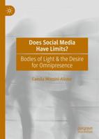 Does Social Media Have Limits? : Bodies of Light & the Desire for Omnipresence