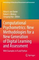 Computational Psychometrics - New Methodologies for a New Generation of Digital Learning and Assessment