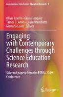 Engaging with Contemporary Challenges through Science Education Research : Selected papers from the ESERA 2019 Conference