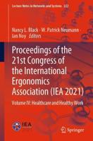 Proceedings of the 21st Congress of the International Ergonomics Association (IEA 2021) : Volume IV: Healthcare and Healthy Work