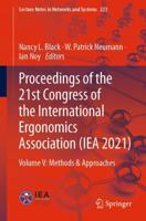 Proceedings of the 21st Congress of the International Ergonomics Association (IEA 2021) : Volume V: Methods & Approaches