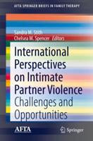 International Perspectives on Intimate Partner Violence : Challenges and Opportunities