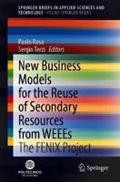 New Business Models for the Reuse of Secondary Resources from WEEEs PoliMI SpringerBriefs
