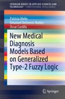 New Medical Diagnosis Models Based on Generalized Type-2 Fuzzy Logic. SpringerBriefs in Computational Intelligence