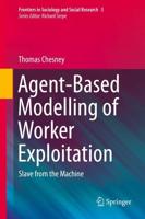 Agent-Based Modelling of Worker Exploitation : Slave from the Machine
