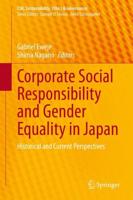 Corporate Social Responsibility and Gender Equality in Japan : Historical and Current Perspectives