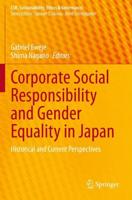 Corporate Social Responsibility and Gender Equality in Japan : Historical and Current Perspectives