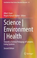 Science   Environment   Health : Towards a Science Pedagogy of Complex Living Systems