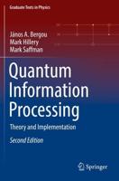 Quantum Information Processing : Theory and Implementation