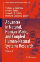 Advances in Natural, Human-Made, and Coupled Human-Natural Systems Research. Volume 1