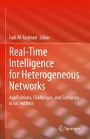 Real-Time Intelligence for Heterogeneous Networks : Applications, Challenges, and Scenarios in IoT HetNets