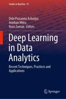 Deep Learning in Data Analytics : Recent Techniques, Practices and Applications
