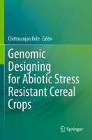 Genomic Designing for Abiotic Stress Resistant Cereal Crops