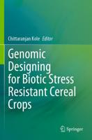 Genomic Designing for Biotic Stress Resistant Cereal Crops
