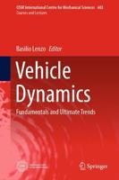 Vehicle Dynamics : Fundamentals and Ultimate Trends