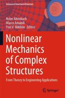 Nonlinear Mechanics of Complex Structures : From Theory to Engineering Applications