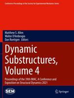 Dynamic Substructures, Volume 4 : Proceedings of the 39th IMAC, A Conference and Exposition on Structural Dynamics 2021