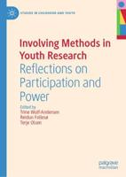 Involving Methods in Youth Research : Reflections on Participation and Power