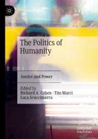 The Politics of Humanity : Justice and Power