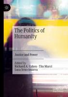The Politics of Humanity : Justice and Power