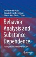 Behavior Analysis and Substance Dependence : Theory, Research and Intervention