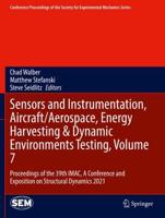 Sensors and Instrumentation, Aircraft/aerospace, Energy Harvesting & Dynamic Environments Testing Volume 7