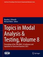 Topics in Modal Analysis & Testing Volume 8