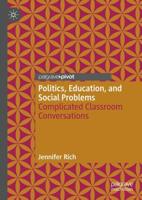 Politics, Education, and Social Problems : Complicated Classroom Conversations
