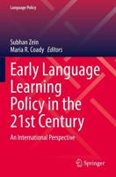 Early Language Learning Policy in the 21st Century : An International Perspective