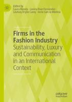 Firms in the Fashion Industry : Sustainability, Luxury and Communication in an International Context