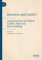 Discourse and Conflict : Analysing Text and Talk of Conflict, Hate and Peace-building