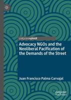 Advocacy NGOs and the Neoliberal Manufacture of Street Voice